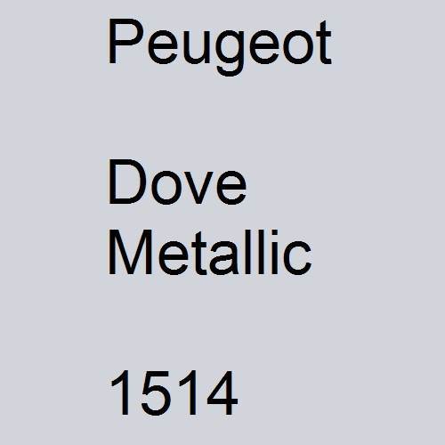 Peugeot, Dove Metallic, 1514.